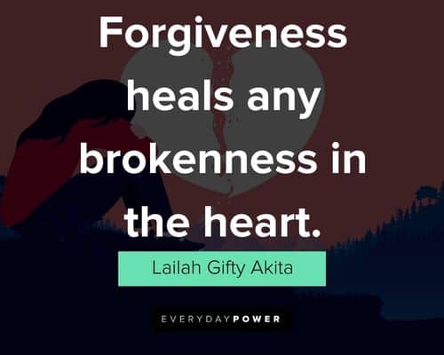 heart break quotes about forgiveness heals any brokenness in the heart