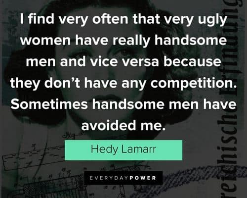 Hedy Lamarr quotes to motivate you