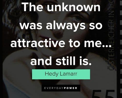 Hedy Lamarr quotes about life