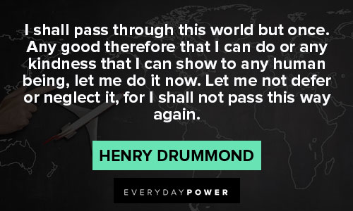 Wise and inspirational Henry Drummond Quotes