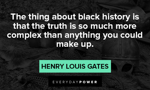 Henry Louis Gates Jr quotes about history