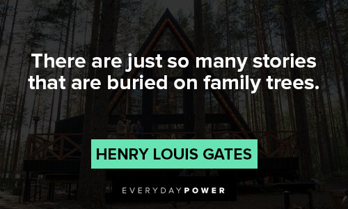 Henry Louis Gates Jr quotes about family 