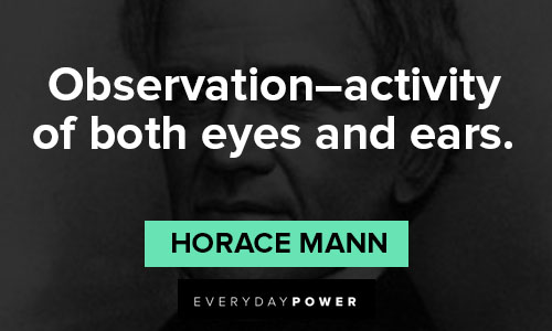horace mann quotes about eyes and ears