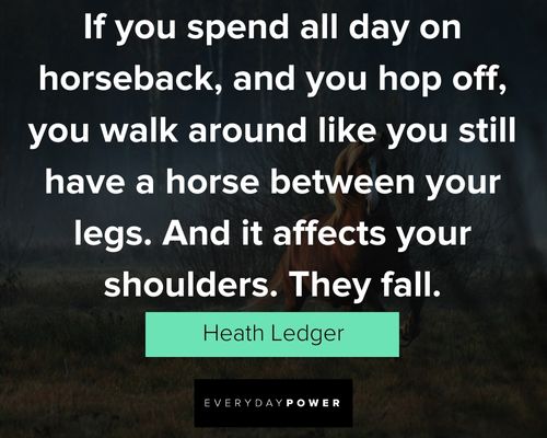 horse quotes from Heath Ledger