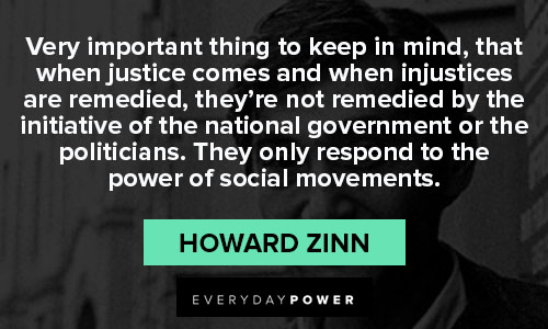 Howard Zinn quotes that power of social movement