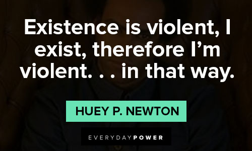 Inspirational Huey P. Newton quotes