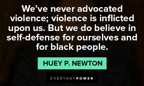 Huey P. Newton quotes on advocated violence