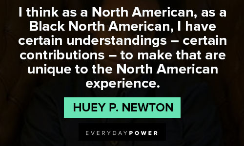 Amazing Huey P. Newton quotes