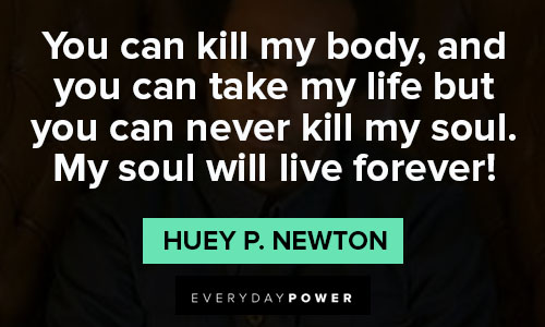 Huey P. Newton quotes o kill
