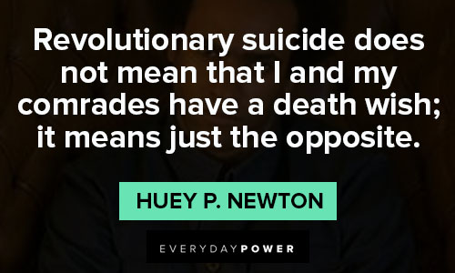 Relatable Huey P. Newton quotes