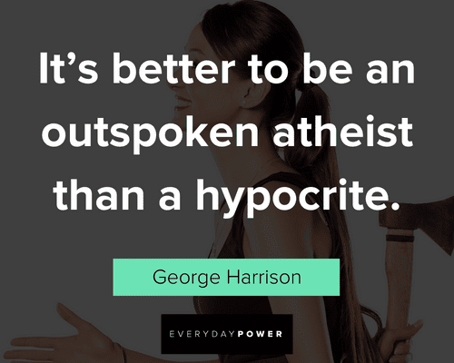 hypocrite quotes about it's better to be an outspoken atheist than a hypocrite