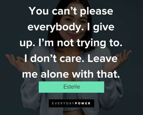 “I don’t care” quotes and sayings 