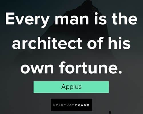 identity quotes about every man is the architech of his own fortune