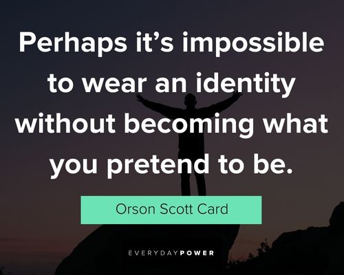 identity quotes about impossible to wear an identity 