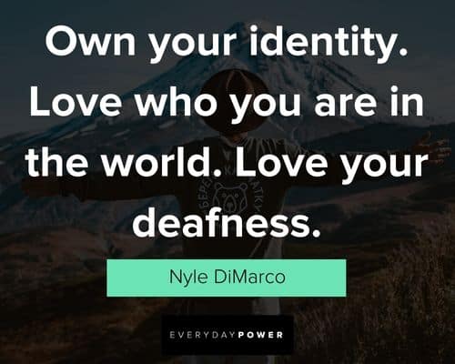 identity quotes about love your deafness