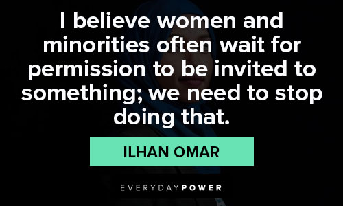 Ilhan Omar quotes that illustrate why she is such a force