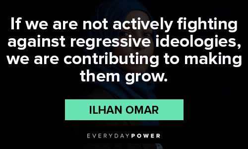 Ilhan Omar quotes to motivate you