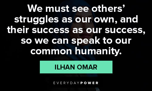 Inspiring Ilhan Omar quotes about how she sees herself and her purpose