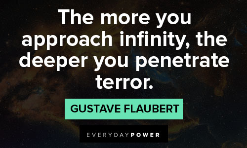 infinity quotes about the more you approach infinity, the deeper you penetrate terror