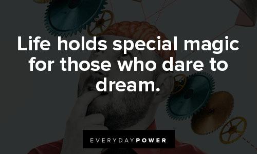 inspirational memes on life holds special magic for those who dare to dream