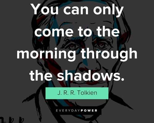 Positive J. R. R. Tolkien quotes