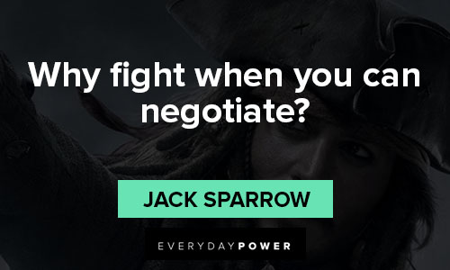 Jack Sparrow quotes about why fight when you can negotiate