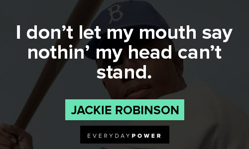 Jackie Robinson Quote: “You're going to be a great player, kid.”