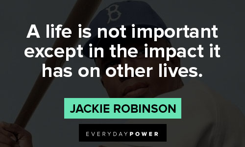 jackie robinson quotes on life, success and equality