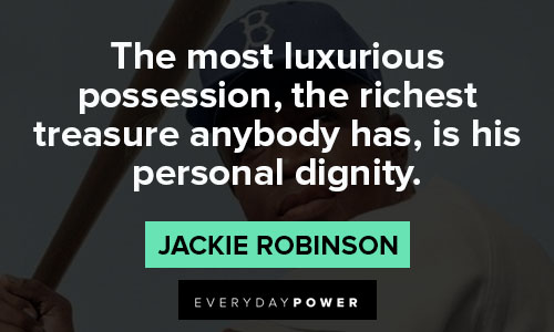 jackie robinson quotes for dignity