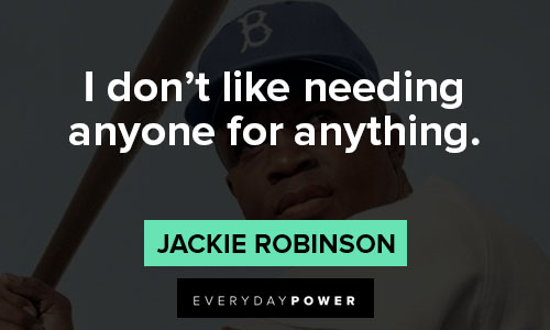 Jackie Robinson quote  Jackie robinson, Jackie robinson quotes