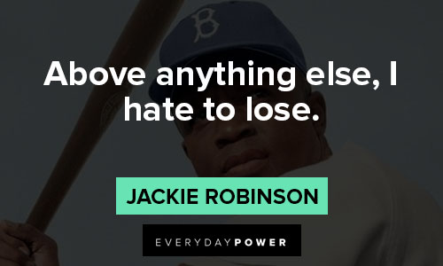Jackie Robinson quotes on life, success and equality