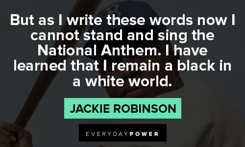 jackie robinson quotes of national anthem