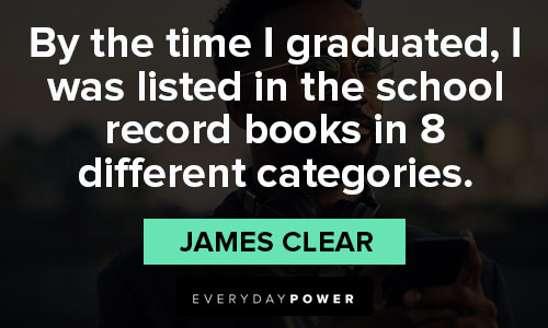 james clear quotes on school record book