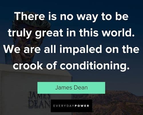 James Dean quotes to motivate 