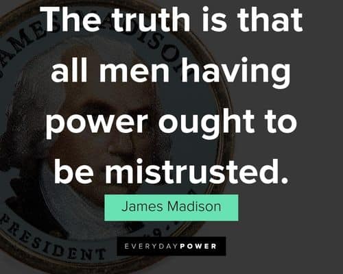 Wise James Madison Quotes