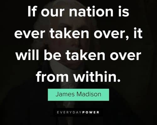 Wise and inspirational James Madison quotes