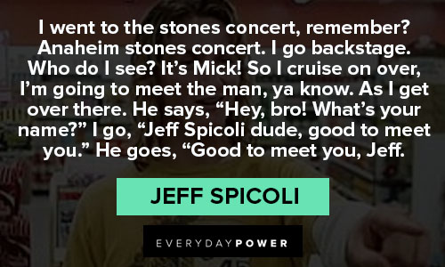 spicoli quotes to Remind You Why You Loved The Movie