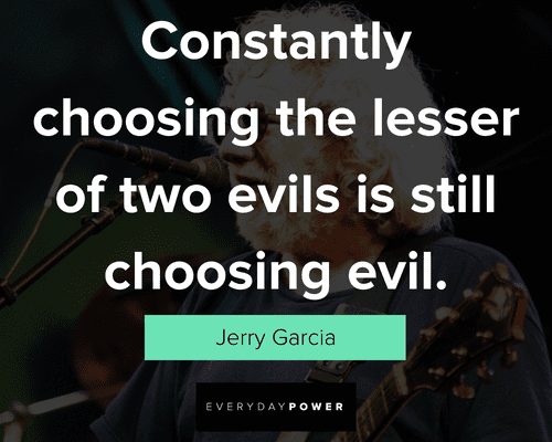 Wise Jerry Garcia quotes