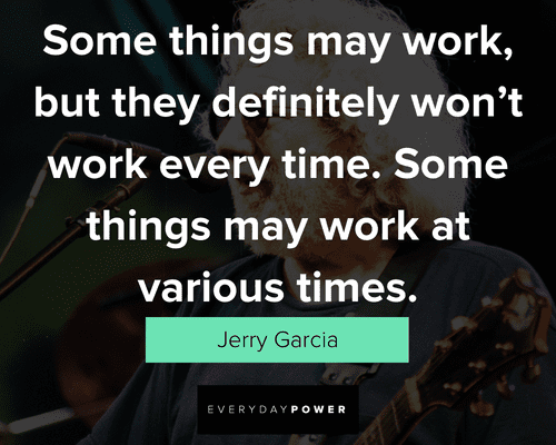 Beautiful Jerry Garcia quotes