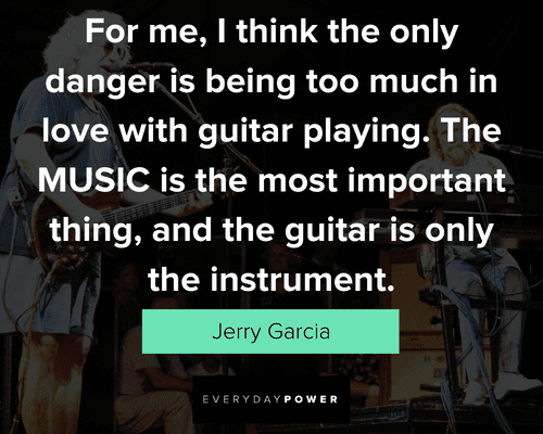 Jerry Garcia quotes about important thing