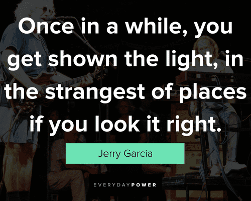 Relatable Jerry Garcia quotes
