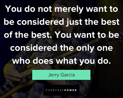 More Jerry Garcia quotes