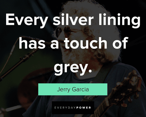 Other Jerry Garcia quotes