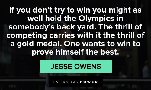 jesse owens quotes that Olympics