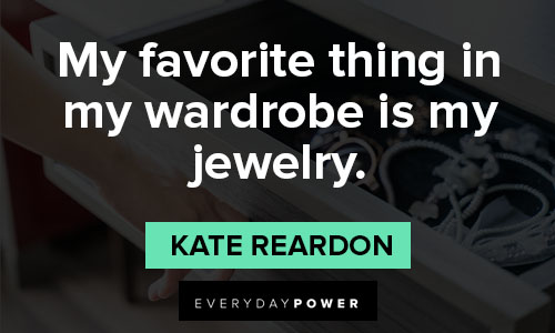 Jewelry quotes about it being a fashion statement or trend