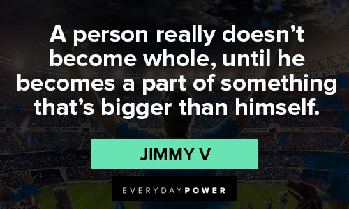 Wise and inspirational Jimmy V quotes
