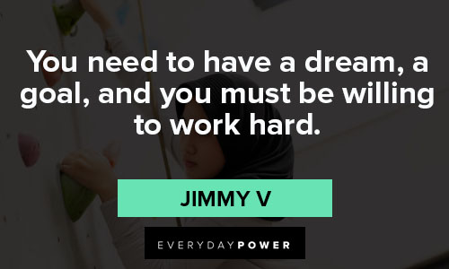 Jimmy V quotes about work hard
