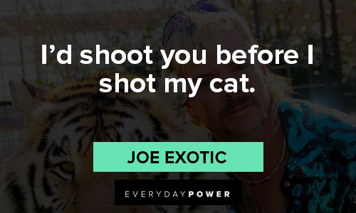 Extreme joe exotic quotes