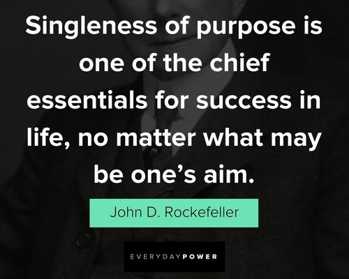 John D Rockefeller Quotes about singleness
