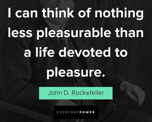 More John D Rockefeller Quotes